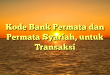 Kode Bank Permata dan Permata Syariah, untuk Transaksi